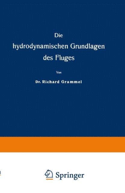 Richard Grammel - Die hydrodynamischen Grundlagen des Fluges, E-bok