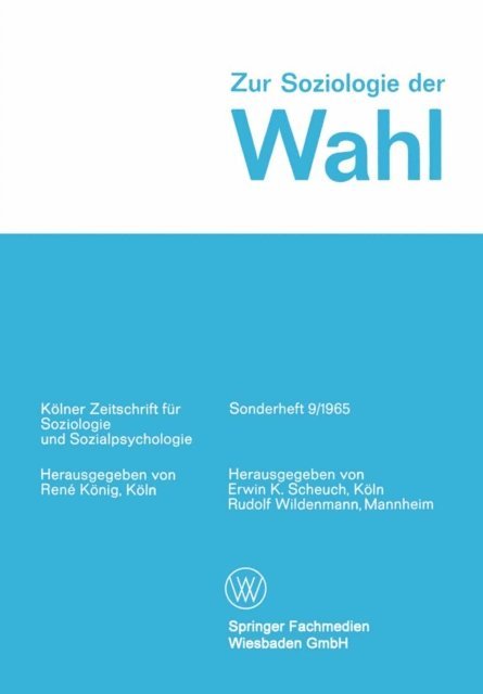 Rudolf Wildenmann, Erwin K. Scheuch - Zur Soziologie der Wahl, E-bok