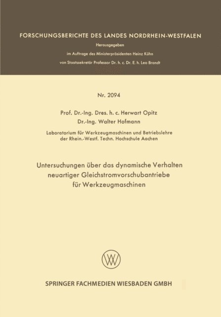 Walter Hofmann, Herwart Opitz - Untersuchungen über das dynamische Verhalten neuartiger Gleichstromvorschubantriebe für Werkzeugmaschinen, E-bok