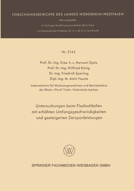 Amin Younis, Friedrich Sperling, Wilfried Konig, Herwart Opitz - Untersuchungen beim Flachschleifen mit erhöhten Umfangsgeschwindigkeiten und gesteigerten Zerspanleistungen, E-bok