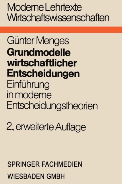 Gunter Menges - Grundmodelle wirtschaftlicher Entscheidungen, E-bok