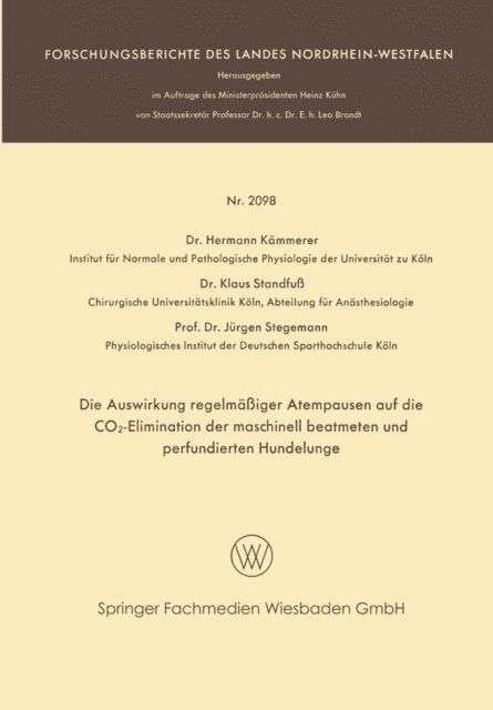Jurgen Stegemann, Klaus Standfu, Hermann Kammerer - Die Auswirkung regelmäßiger Atempausen auf die CO2-Elimination der maschinell beatmeten und perfundierten Hundelunge, E-bok