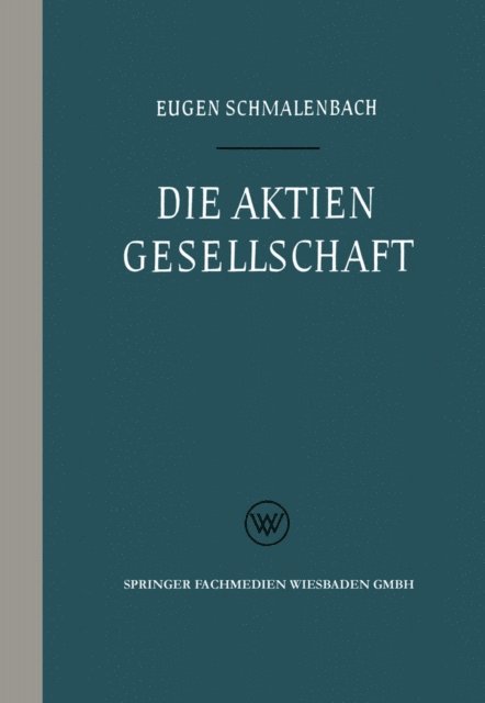 Eugen Schmalenbach - Die Aktiengesellschaft, E-bok