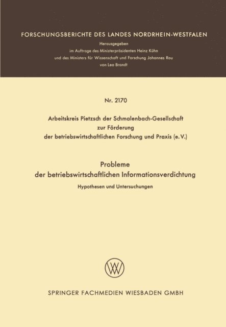Jurgen Pietzsch, Helmut Lockenhoff, Karl-Gerd Kluitmann, Hans-Jurgen Kropp, Klaus-Dietrich Kahl, Werner Gotze, Kurt Enders, Hans Bernhard Egert, Hans Joachim Dressel - Probleme der betriebswirtschaftlichen Informationsverdichtung, E-bok