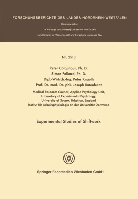 Joseph Rutenfranz, Peter Knauth, Simon Folkard, Peter Colquhoun - Experimental Studies of Shiftwork, E-bok