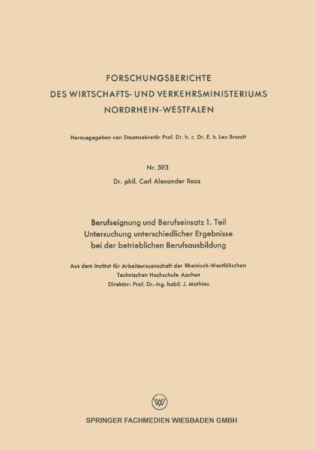 Alexander Roos - Berufseignung und Berufseinsatz 1. Teil Untersuchung unterschiedlicher Ergebnisse bei der betrieblichen Berufsausbildung, E-bok