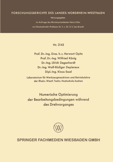 Klaus Essel, Wolf-Rudiger Depiereux, Ulrich Degenhardt, Wilfried Konig, Herwart Opitz - Numerische Optimierung der Bearbeitungsbedingungen während des Drehvorganges, E-bok