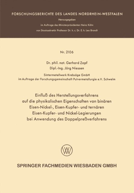 Jorg Niessen, Gerhard Zapf - Einfluß des Herstellungsverfahrens auf die physikalischen Eigenschaften von binären Eisen-Nickel-, Eisen-Kupfer- und ternären Eisen-Kupfer- und Nickel-Legierungen bei Anwendung des Doppelpreßverfahrens, E-bok