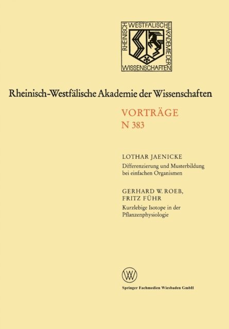 Lothar Jaenicke - Differenzierung und Musterbildung bei einfachen Organismen. Kurzlebige Isotope in der Pflanzenphysiologie am Beispiel des 11C-Radiokohlenstoffs, E-bok