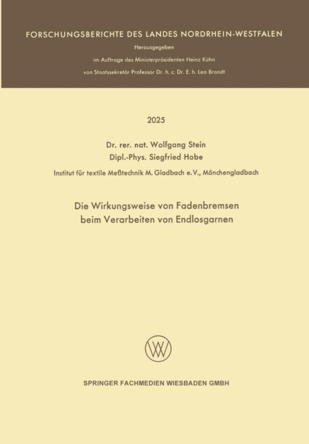Wolfgang Stein - Die Wirkungsweise von Fadenbremsen beim Verarbeiten von Endlosgarnen, E-bok