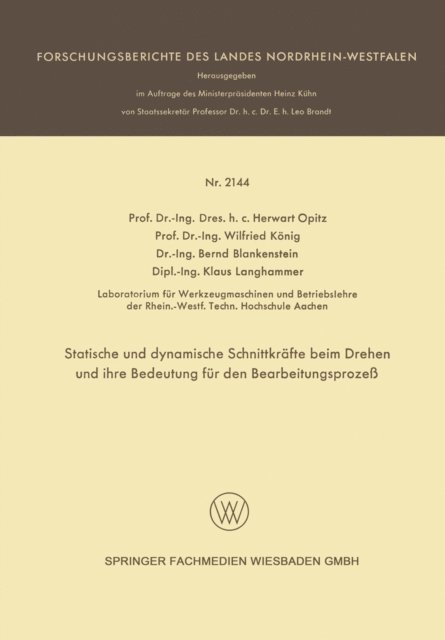 Klaus Langhammer, Bernd Blankenstein, Wilfried Konig, Herwart Opitz - Statische und dynamische Schnittkräfte beim Drehen und ihre Bedeutung für den Bearbeitungsprozeß, E-bok