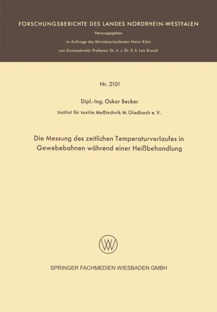 Oskar Becker - Die Messung des zeitlichen Temperaturverlaufes in Gewebebahnen während einer Heißbehandlung, E-bok
