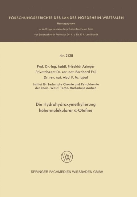 Friedrich Asinger - Die Hydrohydroxymethylierung höhermolekularer α-Olefine, E-bok