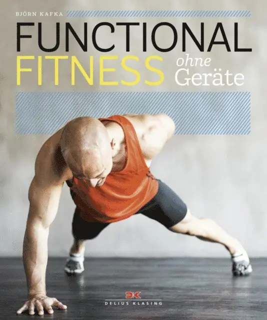 Bjorn Kafka - Functional Fitness ohne Geräte, E-bok. Tillgänglighet: Lägg i varukorg