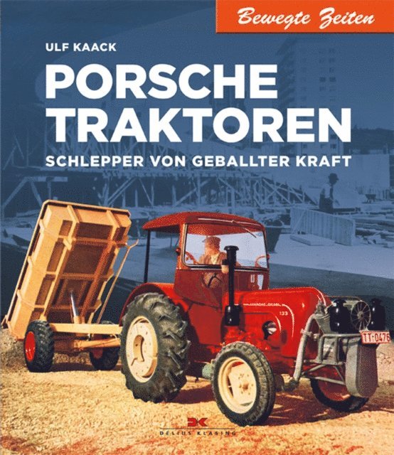 Ulf Kaack - Porsche Traktoren, E-bok