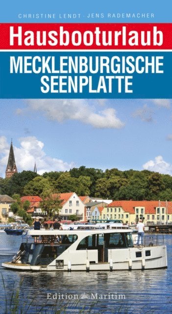 Jens Rademacher, Christine Lendt - Hausbooturlaub Mecklenburgische Seenplatte, E-bok