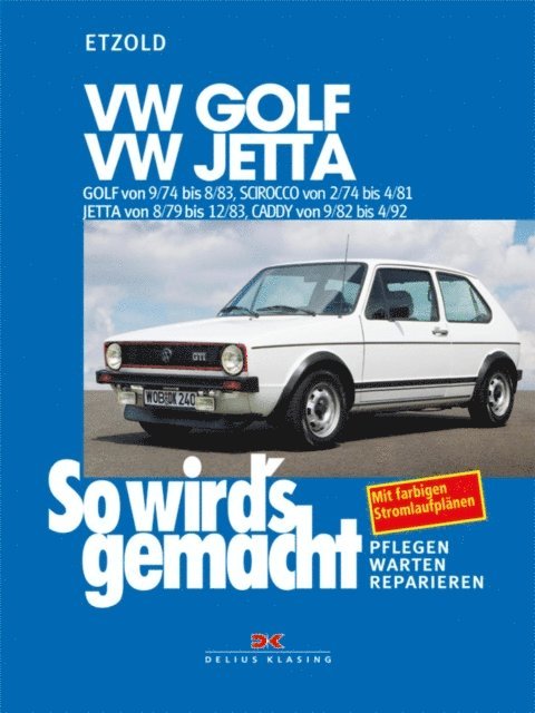 Rudiger Etzold - VW Golf 9/74-8/83, VW Scirocco 2/74-4/81, VW Jetta 8/79-12/83, VW Caddy 9/82-4/92, E-bok