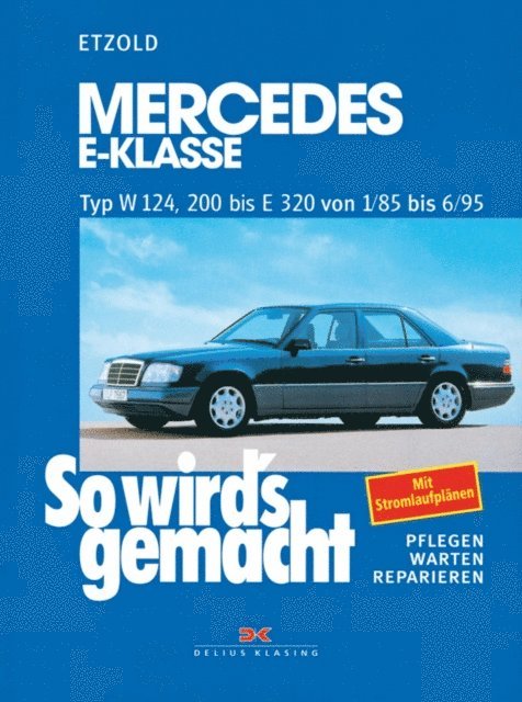 Rudiger Etzold - Mercedes E-Klasse W 124  von 1/85 bis 6/95, E-bok