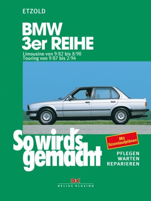 Rudiger Etzold - BMW 3er Limousine von 9/82 bis 8/90, Touring von 9/87 bis 2/94, E-bok