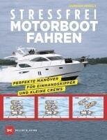 Duncan Wells - Stressfrei Motorbootfahren, Häftad