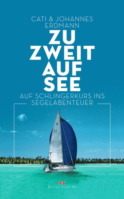 Cati Erdmann, Johannes Erdmann - Zu zweit auf See, E-bok