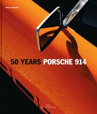 Jurgen Lewandowski - Porsche 914: 50 Years (Limited Edition), Inbunden. Tillgänglighet: Tillfälligt slut
