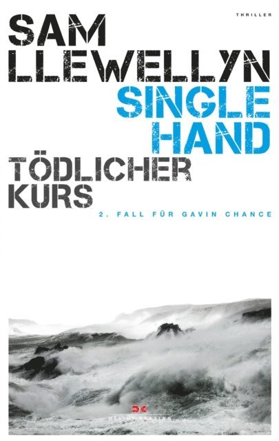 Sam Llewellyn - Singlehand – Tödlicher Kurs, E-bok