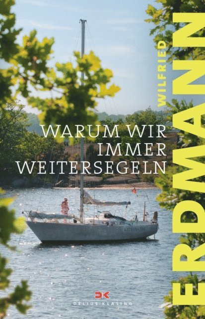 Wilfried Erdmann - Warum wir immer weitersegeln, E-bok