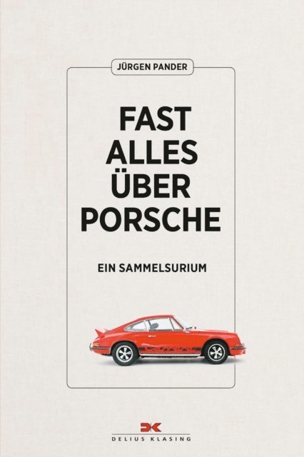 Jurgen Pander - Fast alles über Porsche, E-bok