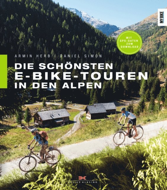 Daniel Simon, Armin Herb - Die schönsten E-Bike-Touren in den Alpen, E-bok