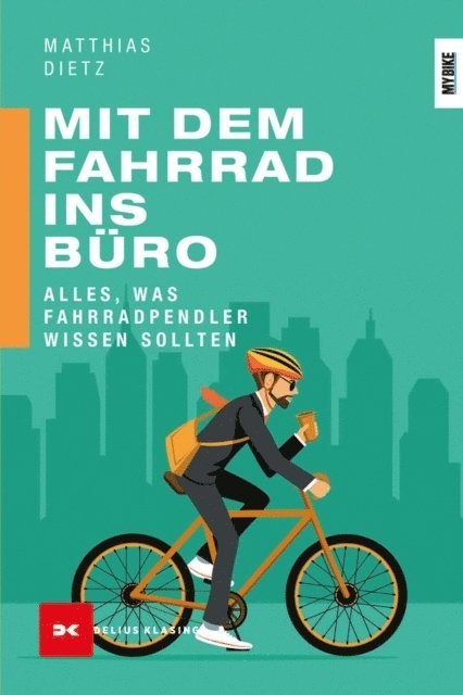 Matthias Dietz - Mit dem Fahrrad ins Büro, E-bok