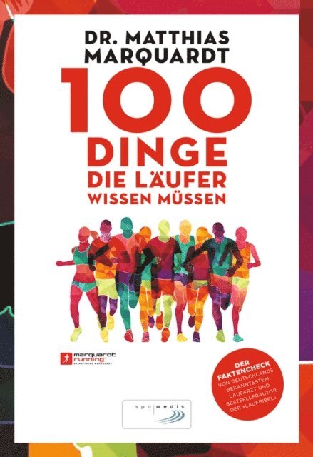 Dr. Matthias Marquardt - 100 Dinge, die Laufer wissen mussen, E-bok