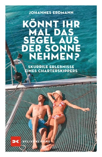 Johannes Erdmann - Könnt ihr mal das Segel aus der Sonne nehmen?, E-bok