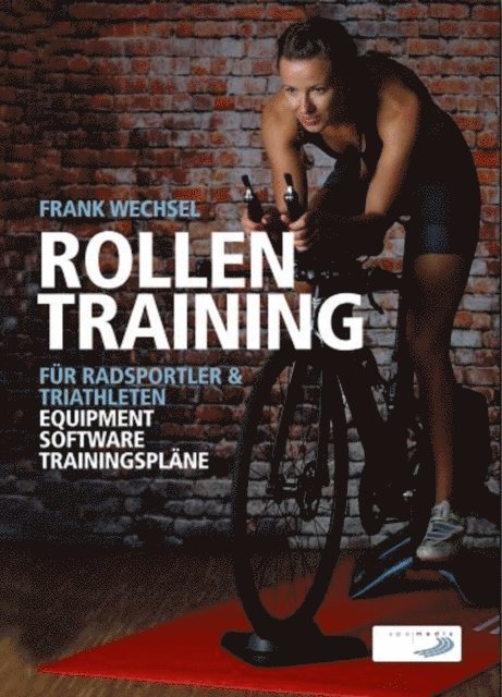 Frank Wechsel - Rollentraining für Radsportler und Triathleten, E-bok