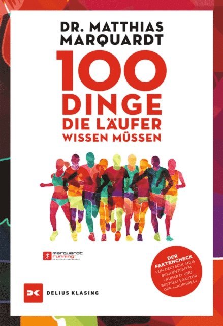 Dr. Matthias Marquardt - 100 Dinge, die Läufer wissen müssen, E-bok
