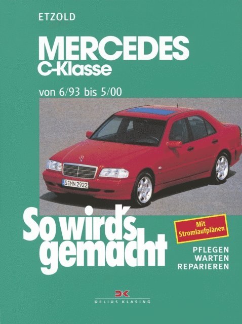 Rudiger Etzold - Mercedes C-Klasse W 202 von 6/93 bis 5/00, E-bok