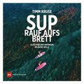 SUP - Rauf aufs Brett