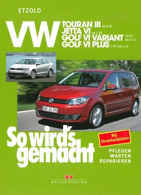 Rudiger Etzold - VW Touran III ab 8/10, VW Jetta VI ab 7/10, VW Golf VI Variant 10/09-4/13, VW Golf VI Plus 3/09-1/14, E-bok