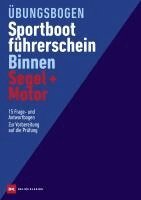Übungsbogen Sportbootführerschein Binnen Segel/Motor, Inbunden