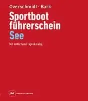 Heinz Overschmidt, Axel Bark - Sportbootführerschein See, Inbunden. Tillgänglighet: Lägg i varukorg