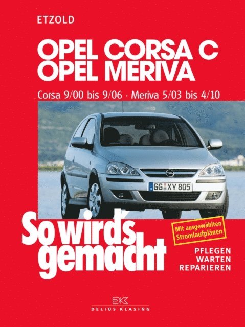 Rudiger Etzold - Opel Corsa C 9/00 bis 9/06, Opel Meriva 5/03 bis 4/10, E-bok