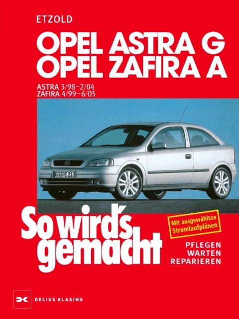 Rudiger Etzold - Opel Astra G 3/98 bis 2/04, Opel Zafira A 4/99 bis 6/05, E-bok