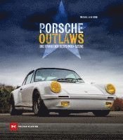 Michael Alan Ross - Porsche Outlaws, Inbunden. Tillgänglighet: Lägg i varukorg