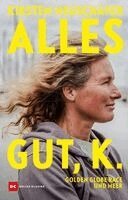 Kirsten Neuschäfer - Alles gut, K., Inbunden