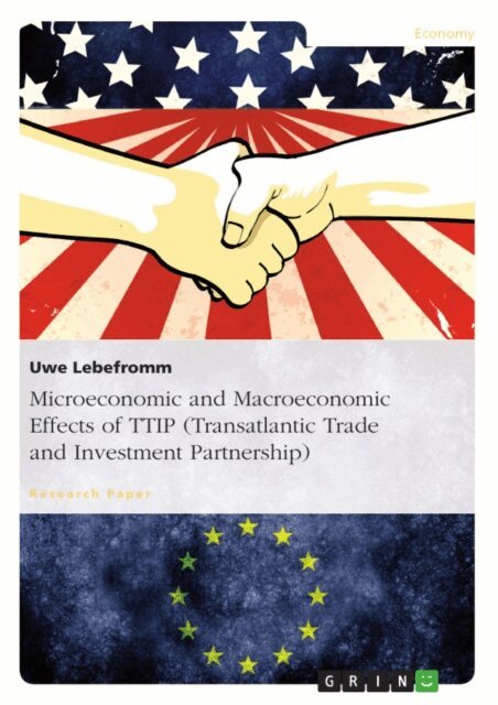 Uwe Lebefromm - Microeconomic and Macroeconomic Effects of TTIP (Transatlantic Trade and Investment Partnership), E-bok