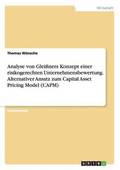 Alternativverfahren zum Capital Asset Pricing Model (CAPM) und seine Implikationen f�r die Unternehmensbewertung