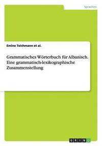 Grammatisches Wrterbuch fr Albanisch. Eine grammatisch-lexikographische Zusammenstellung