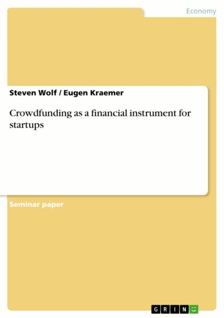 Eugen Kraemer, Steven Wolf - Crowdfunding as a financial instrument for startups, E-bok