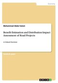 Benefit Estimation and Distribution Impact Assessment of Road Projects