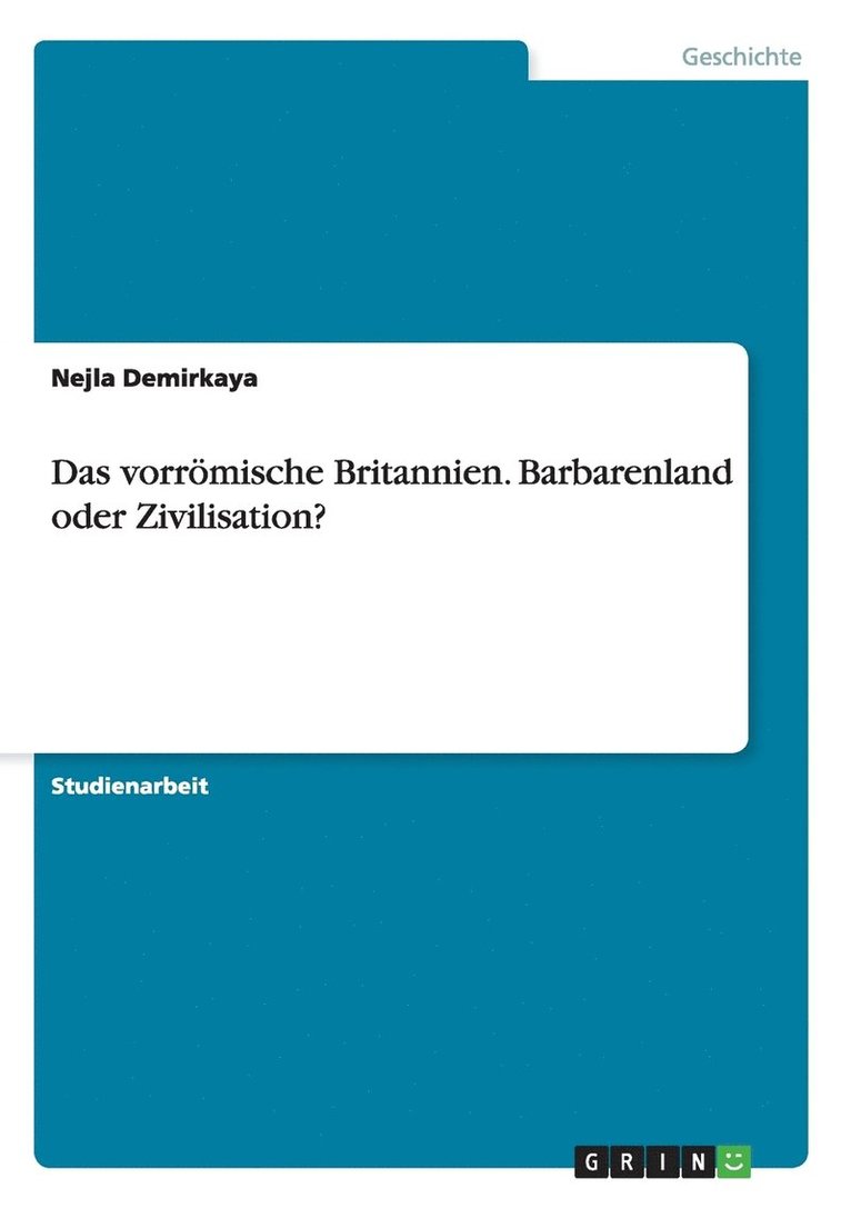 Nejla Demirkaya - vorrömische Britannien. Barbarenland oder Zivilisation?, Häftad